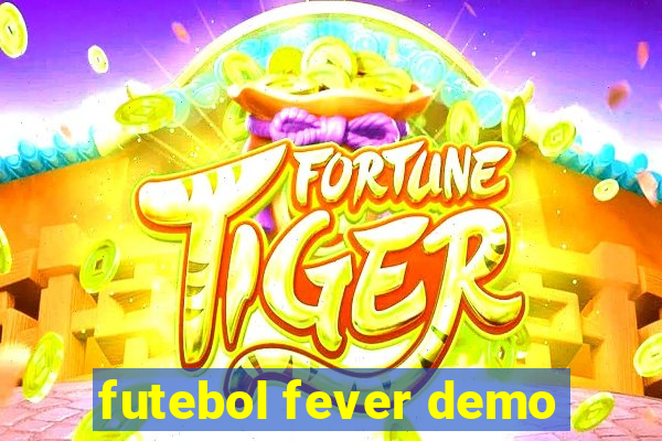 futebol fever demo